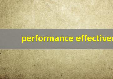 performance effectiveness